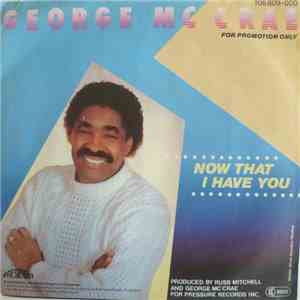 George McCrae - Now That I Have You