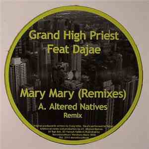 Grand High Priest Featuring Dajaé - Mary Mary (Remixes)