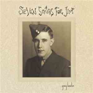 Greg Keelor - Seven Songs For Jim