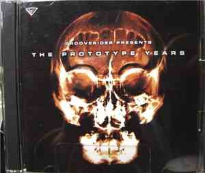 Grooverider - The Prototype Years