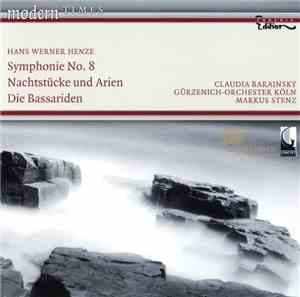 Hans Werner Henze - Symphonie No. 8 / Nachstücke Und Arien / Die Bassariden