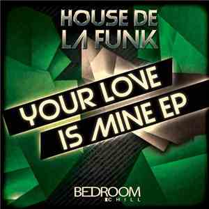 House De La Funk - Your Love Is Mine EP