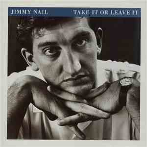 Jimmy Nail - Take It Or Leave It