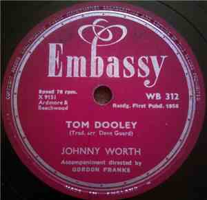 Johnny Worth / Gordon Franks And His Orchestra - Tom Dooley / Hoots Mon