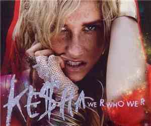 Kesha - We R Who We R