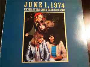 Kevin Ayers - John Cale - Eno - Nico  - June 1, 1974