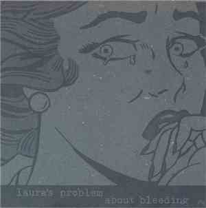 Laura's Problem - About Bleeding