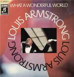 Louis Armstrong - What A Wonderful World