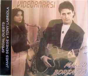 Marco Borzatta, James Senese, Tony Labriola - Videoamarsi