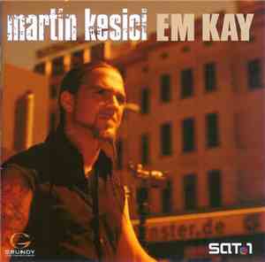 Martin Kesici - Em Kay