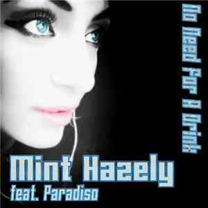 Mint Hazely - No Need For A Drink