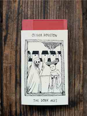 Oliver Houston - The Dork Ages