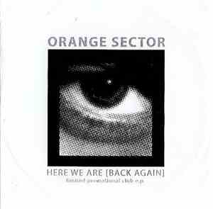 Orange Sector - Here We Are [Back Again]