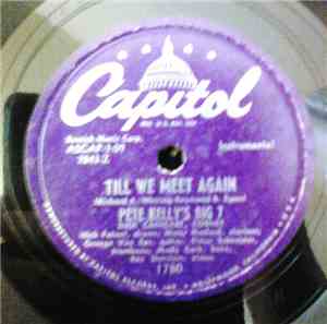 Pete Kelly 's Big 7 / Maggie Jackson - Till We Meet Again / He Needs Me