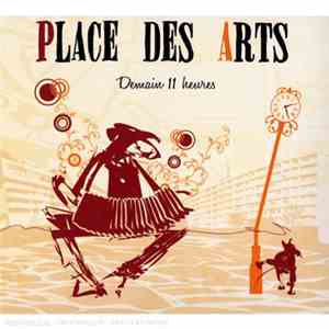 Place Des Arts - Demain 11 Heures