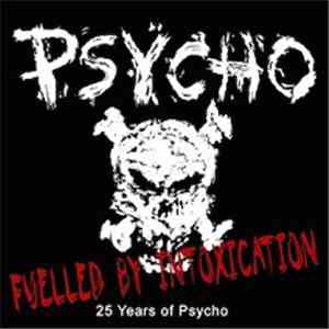 Psycho  - Fuelled By Intoxication