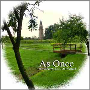 Roberto Scarpa  a.k.a. DJ Overlead - As Once
