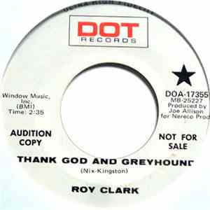 Roy Clark - Thank God And Greyhound / Strangers