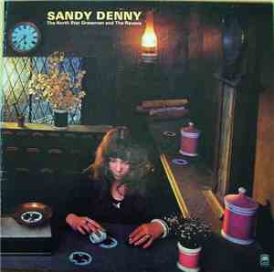 Sandy Denny - The North Star Grassman And The Ravens