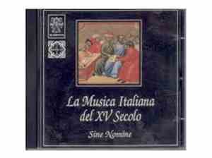 Sine Nomine  - La Musica Italiana Del XV Secolo