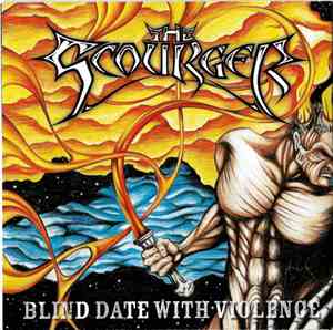 The Scourger - Blind Date With Violence