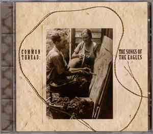 Various - Common Thread: The Songs Of The Eagles