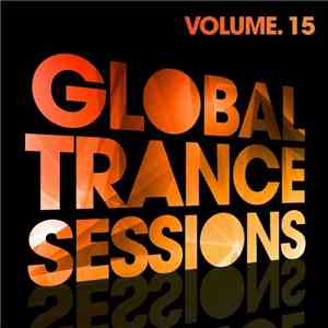 Various - Global Trance Sessions Volume. 15