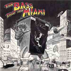 Various - The Bass That Ate Miami