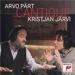 Arvo Pärt / Kristjan Järvi - Cantique