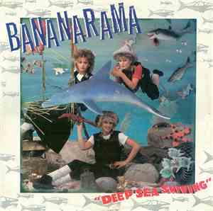 Bananarama - Deep Sea Skiving