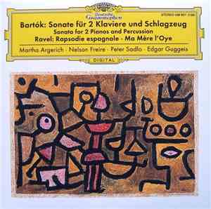 Bartók / Ravel / Martha Argerich • Nelson Freire • Peter Sadlo • Edgar Gugg ...