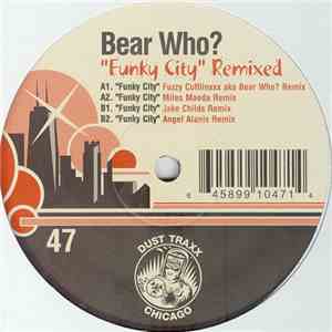 Bear Who? - Funky City (Remixed)