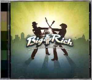 Big & Rich - Between Raising Hell And Amazing Grace
