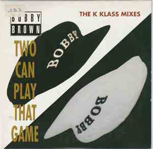 Bobby Brown - Two Can Play That Game