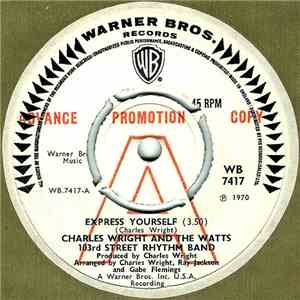 Charles Wright And The Watts 103rd Street Rhythm Band - Express Yourself /  ...
