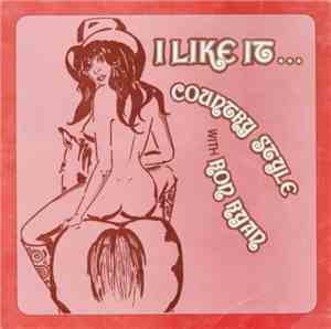 Country Style With Ron Ryan - I Like It ...Country Style ...With Ron Ryan