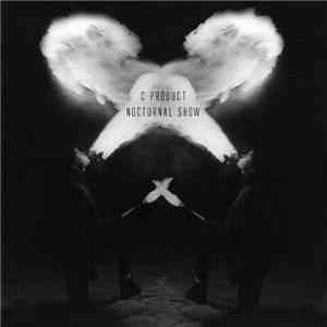 C⎟PRODUCTPROJECT - NOCTURNAL SHOW