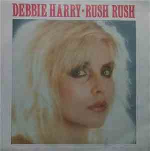 Debbie Harry - Rush Rush