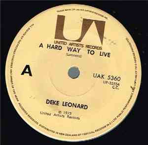 Deke Leonard - A Hard Way To Live / The Aching Is So Sweet