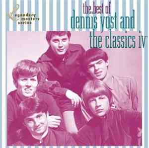 Dennis Yost & The Classics IV - The Best Of Dennis Yost & The Classics IV