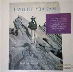 Dwight Yoakam - Just Lookin' For A Hit