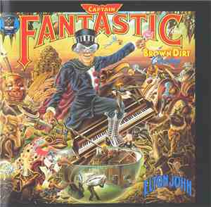 Elton John - Captain Fantastic And The Brown Dirt Cowboy