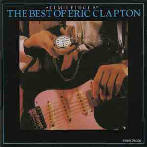 Eric Clapton - Time Pieces - The Best Of Eric Clapton