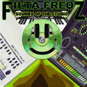Filta Freqz - Soundz Of The Studio (Volume 2)