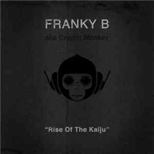 Franky B - Rise Of The Kaiju