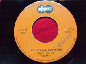 Grupo 5  - No Pongas Ese Disco / No Se Por Que