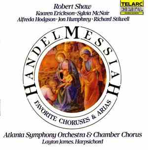 Handel, Robert Shaw / Kaaren Erickson / Sylvia McNair / Alfreda Hodgson / J ...