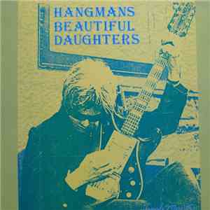 Hangmans Beautiful Daughters - Trash Mantra