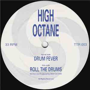 High Octane - Drum Fever / Roll The Drums