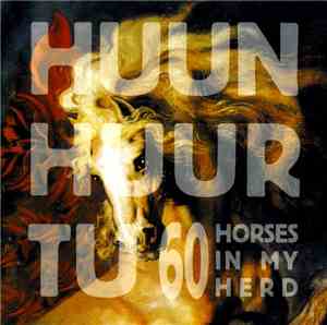 Huun-Huur-Tu - 60 Horses In My Herd